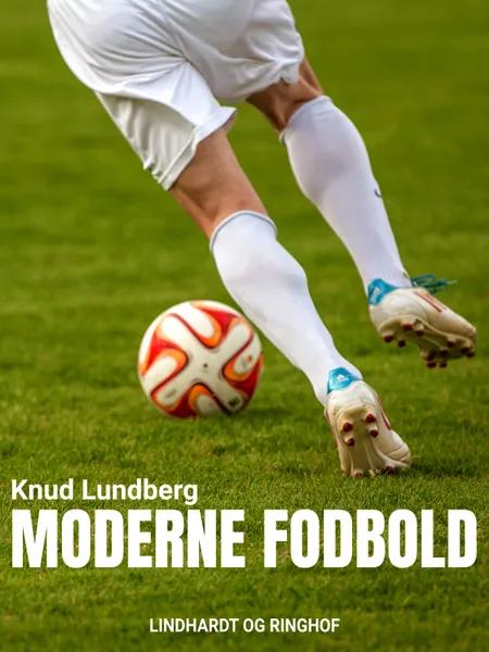 Moderne fodbold af Knud Lundberg