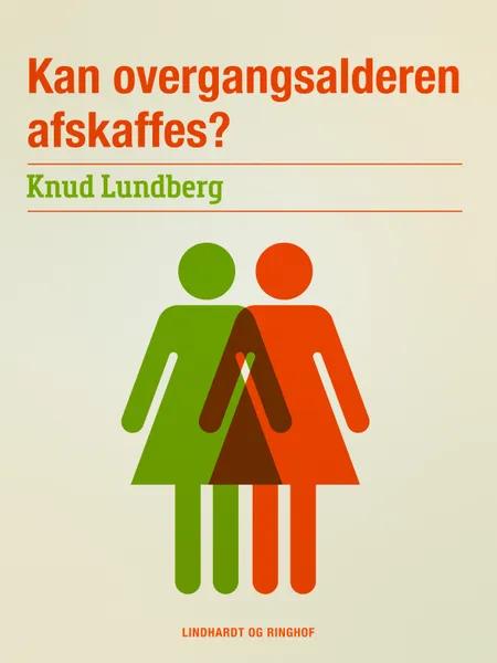 Kan overgangsalderen afskaffes? af Knud Lundberg