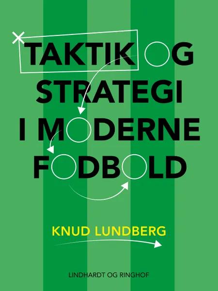 Taktik og strategi i moderne fodbold af Knud Lundberg