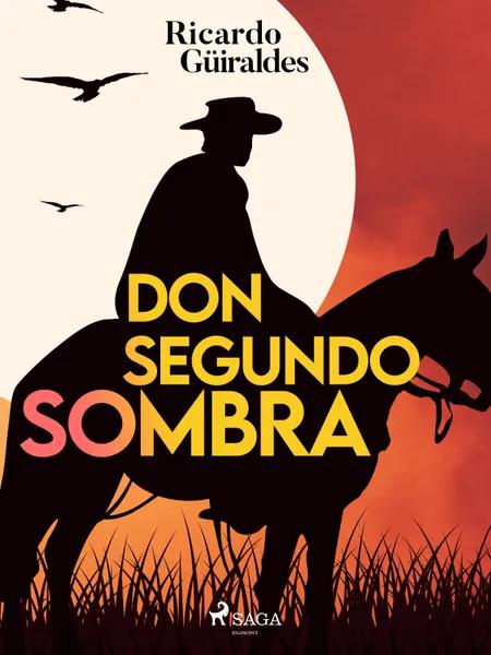 Don Segundo Sombra af Ricardo Güiraldes