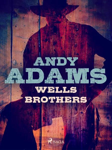 Wells Brothers af Andy Adams