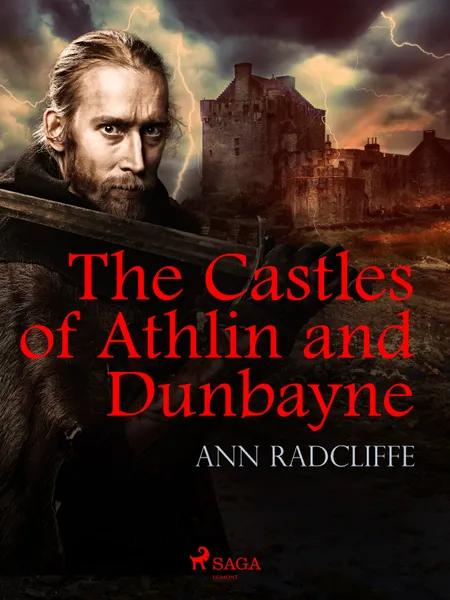 The Castles of Athlin and Dunbayne af Ann Radcliffe