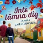 Inte lämna dig af Hanna Christenson