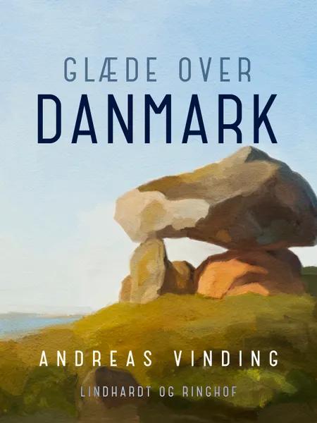 Glæde over Danmark af Andreas Vinding