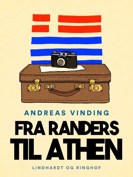 Fra Randers til Athen af Andreas Vinding