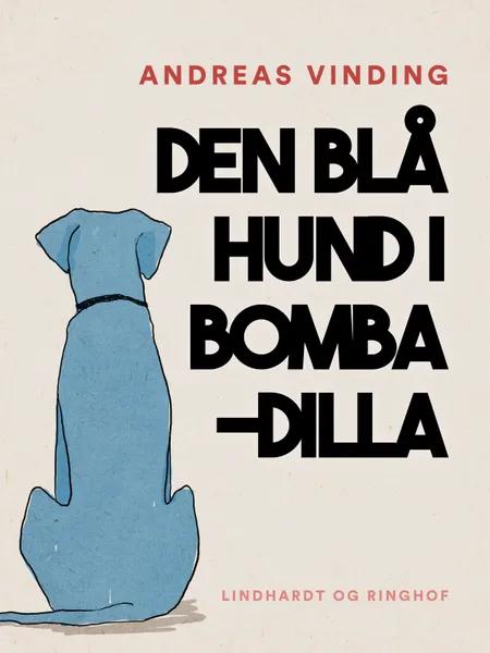 Den blå hund i Bombadilla af Andreas Vinding