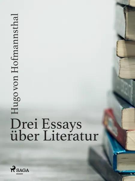 Drei Essays über Literatur af Hugo von Hofmannsthal