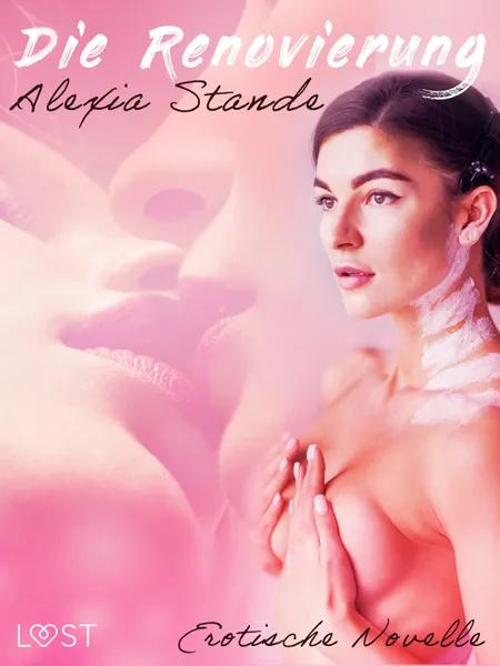 Die Renovierung - Erotische Novelle af Alexia Stande
