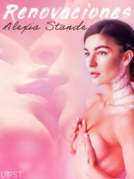 Renovaciones - una novela erótica af Alexia Stande