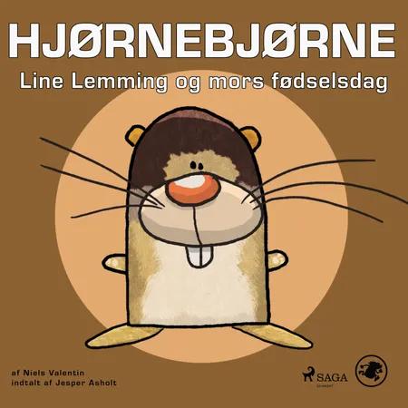 Hjørnebjørne 26 - Line Lemming og mors fødselsdag af Niels Valentin