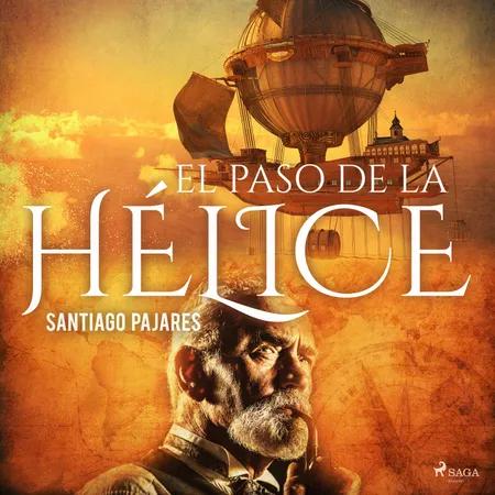 El paso de la hélice af Santiago Pajares Colomo