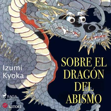 Sobre el dragón del abismo af Izumi Kyoka