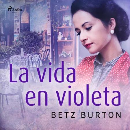 La vida en violeta af Betz Burton