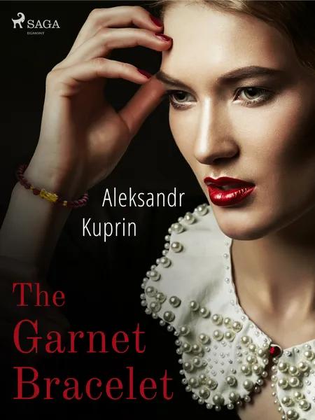 The Garnet Bracelet af Aleksandr Kuprin