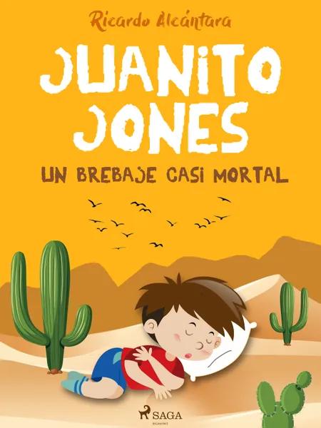 Juanito Jones - Un brebaje casi mortal af Ricardo Alcántara