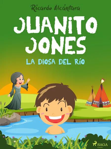 Juanito Jones - La diosa del río af Ricardo Alcántara