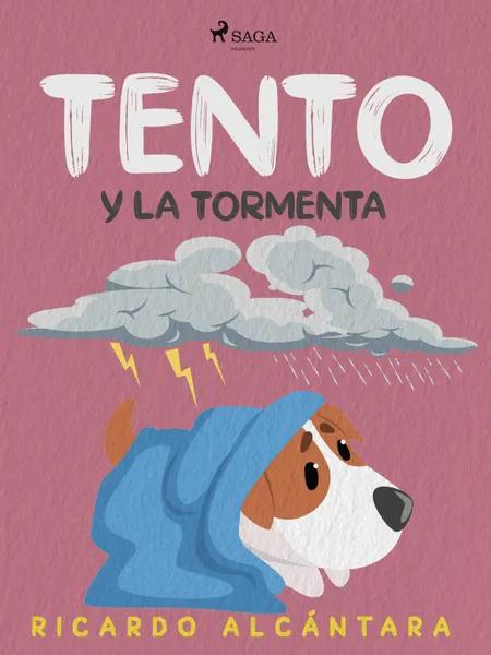 Tento y la tormenta af Ricardo Alcántara