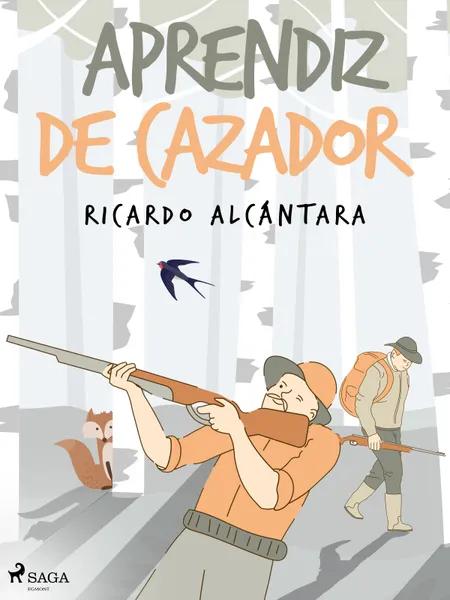 Aprendiz de cazador af Ricardo Alcántara