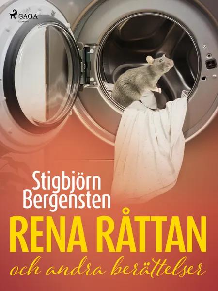 Rena råttan och andra berättelser af Stigbjörn Bergensten