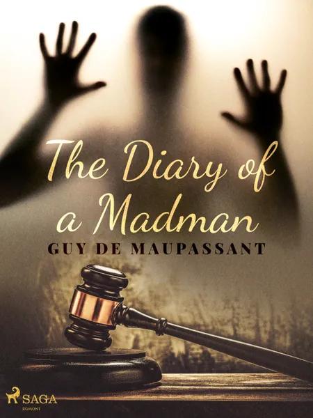 The Diary of a Madman af Guy de Maupassant