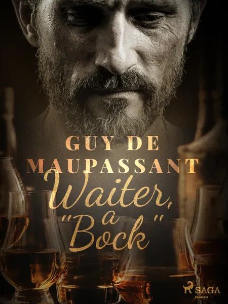 Waiter, a ''Bock'' af Guy de Maupassant