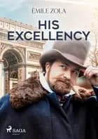 His Excellency af Émile Zola