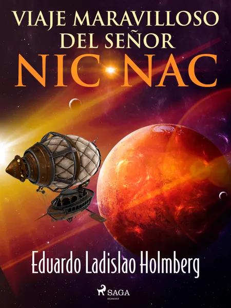 Viaje maravilloso del señor Nic-Nac af Eduardo Ladislao Holmberg