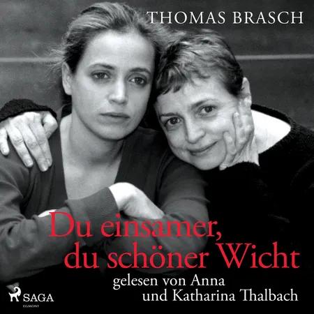 Du einsamer, du schöner Wicht af Thomas Brasch