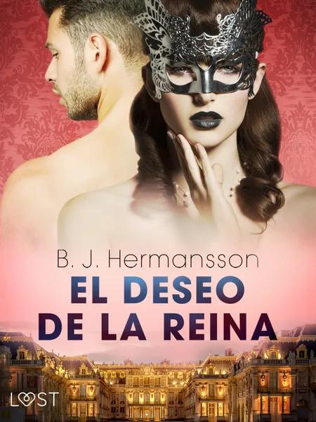 El deseo de la reina - una novela corta erótica af B. J. Hermansson