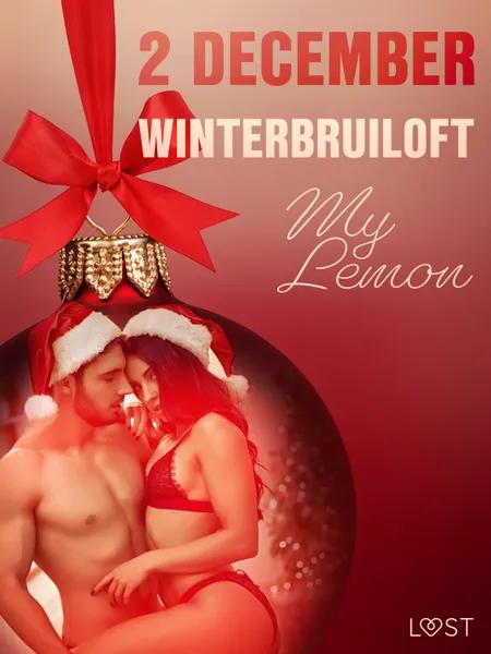 2 december - Winterbruiloft - een erotische adventskalender af My Lemon