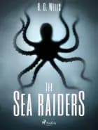 The Sea-Raiders af H. G. Wells