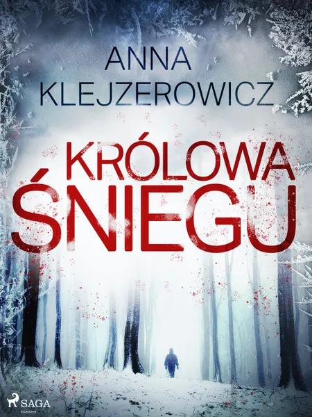 Królowa śniegu af Anna Klejzerowicz