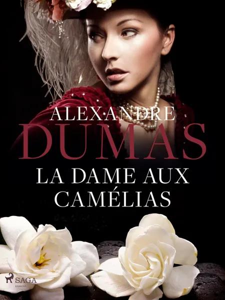 La Dame aux Camélias af Alexandre Dumas Fils