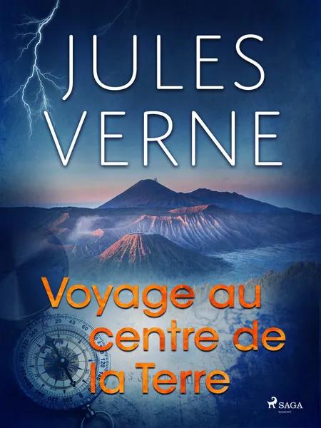 Voyage au centre de la Terre af Jules Verne