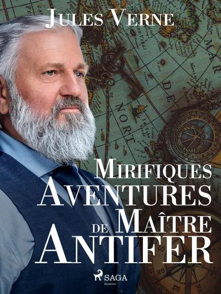 Mirifiques Aventures de Maître Antifer af Jules Verne