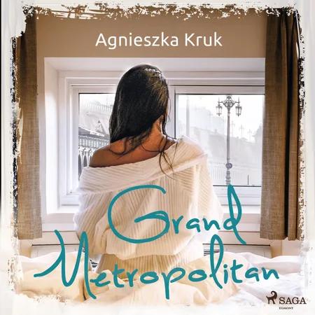 Grand Metropolitan af Agnieszka Kruk