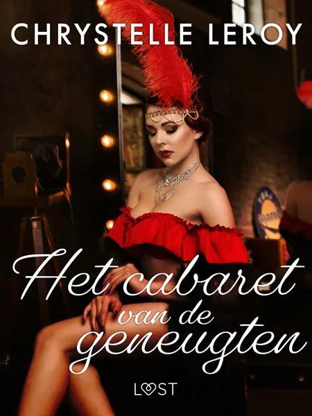 Het cabaret van de geneugten - Erotisch verhaal af Chrystelle LeRoy