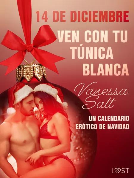 14 de diciembre: Ven con tu túnica blanca af Vanessa Salt