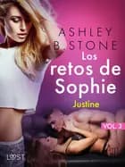 Los retos de Sophie, vol. 3: Justine - una novela corta erótica af Ashley B. Stone