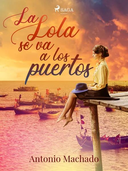 La Lola se va a los puertos af Antonio Machado