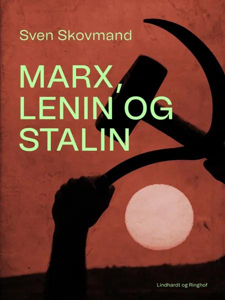 Marx, Lenin og Stalin af Sven Skovmand