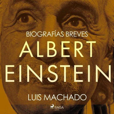 Biografías breves - Albert Einstein af Luis Machado