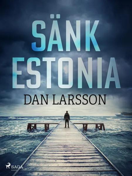Sänk Estonia af Dan Larsson