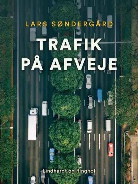 Trafik på afveje af Lars Søndergård