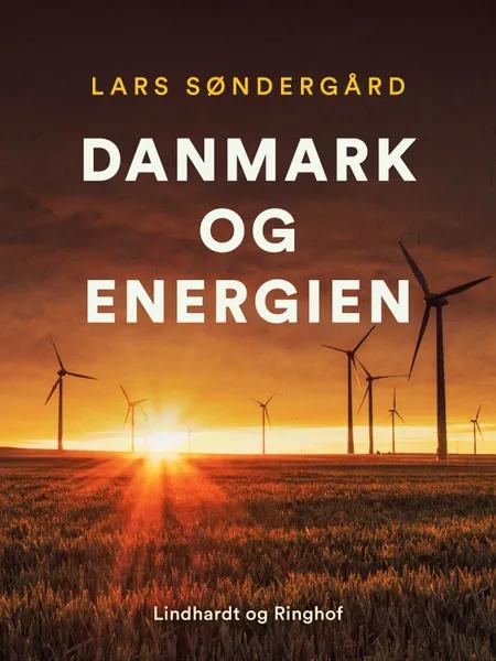 Danmark og energien af Lars Søndergård