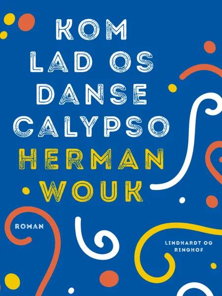 Kom lad os danse calypso af Herman Wouk