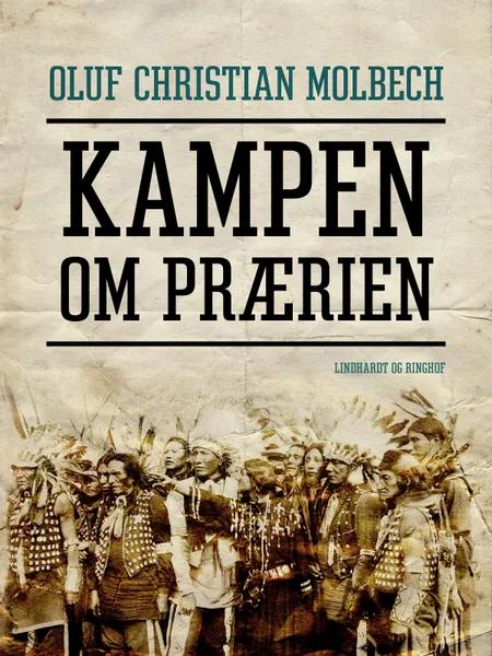 Kampen om prærien af Oluf Christian Molbech