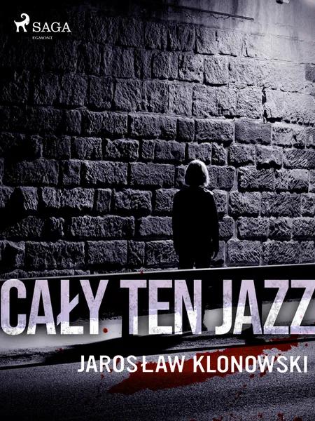 Cały Ten Jazz af Jarosław Klonowski