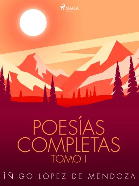 Poesías completas Tomo I af Íñigo López de Mendoza