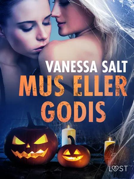 Mus eller godis - erotisk novell af Vanessa Salt